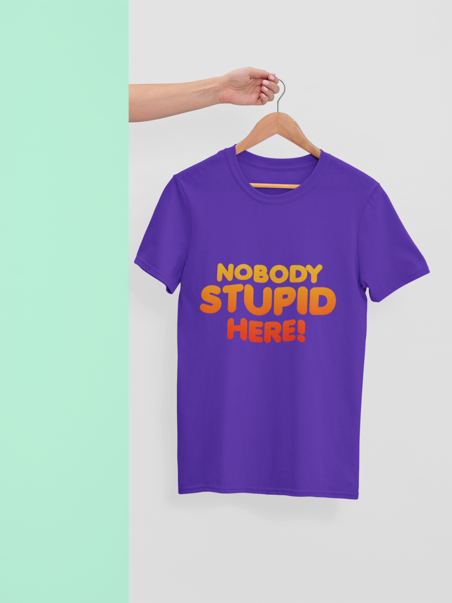 Nobody Stupid Here Unisex T-shirt